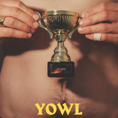 Yowl / Atrophy