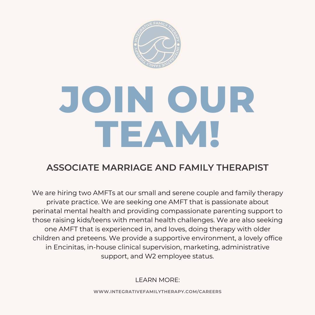 We are hiring at our small marriage and family therapy practice in Encinitas, California. We are seeking AMFTs that have interest in providing compassionate therapy with parents, kids, and teens. To learn more, visit www.integrativefamilytherapy.com/