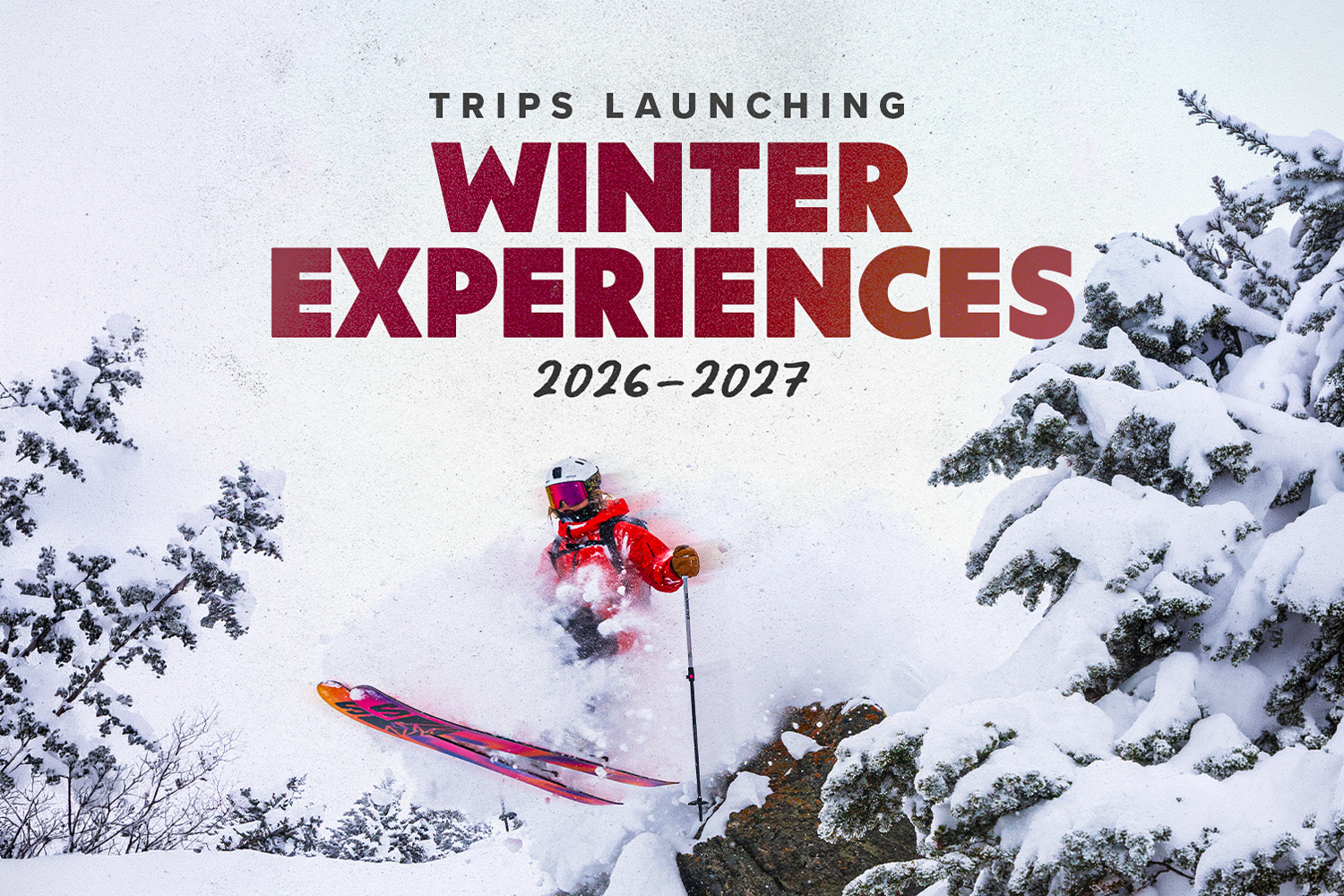 Winter Experiences 2026-2027 Are Here