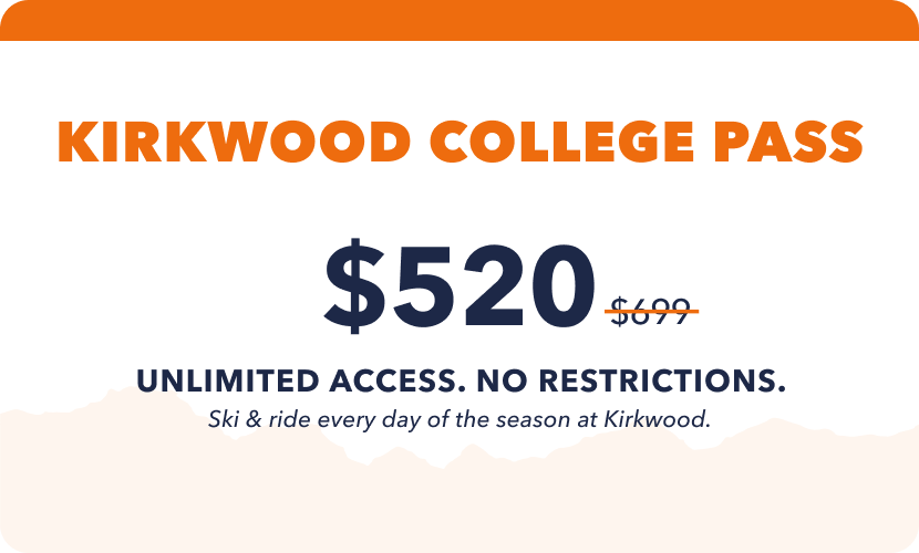Kirkwood College Pass advertisement showing the price of $509 for unlimited access, with a note about skiing and riding season.