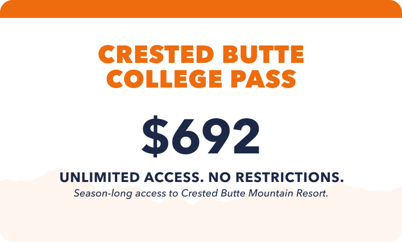 A promotional card for a Crested Butte College Pass, priced at $664, offering unlimited access with no restrictions for season-long access to Crested Butte Mountain Resort.