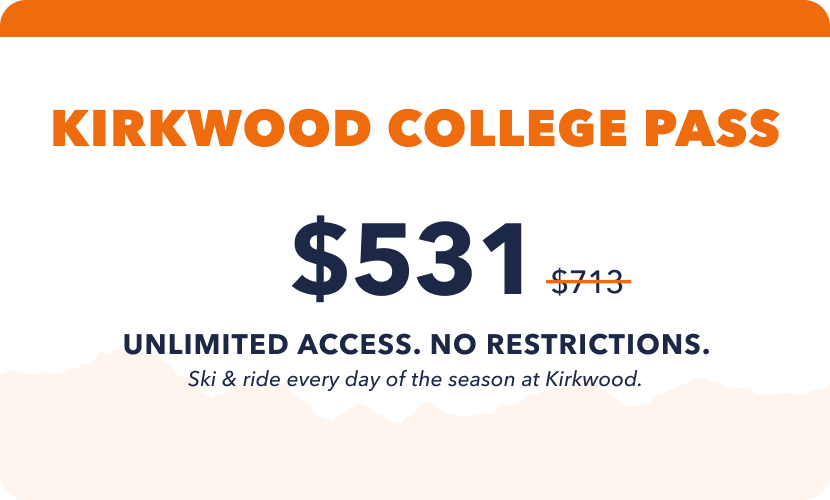 Kirkwood College Pass advertisement showing the price of $509 for unlimited access, with a note about skiing and riding season.