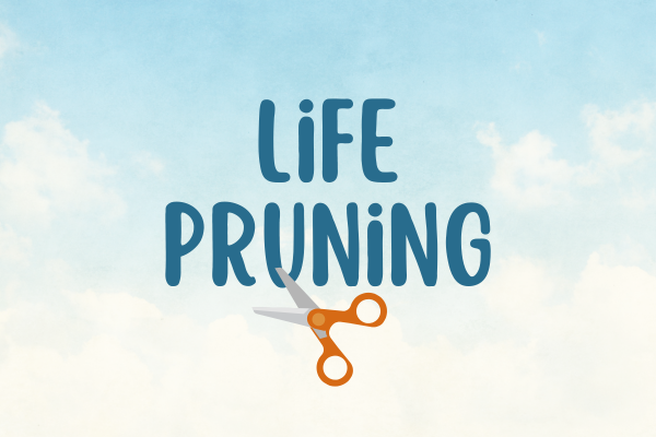 Life Pruning