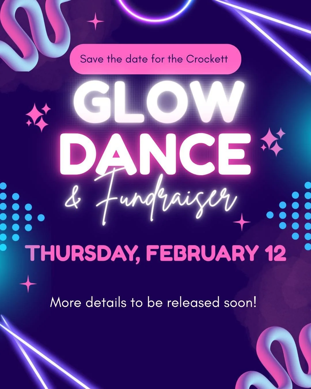 Save the date for the Crockett Glow Dance & Fundraiser