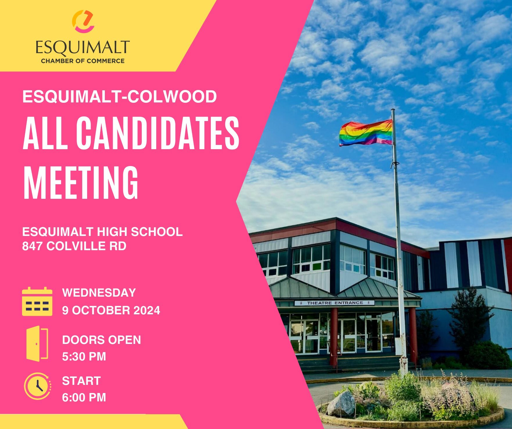 The Esquimalt Chamber of Commerce is pleased to announce that we are hosting an Esquimalt-Colwood All Candidates Meeting on Wednesday, October 9th at Esquimalt High School

This will be your last chance to hear from the candidates in Esquimalt-Colwoo