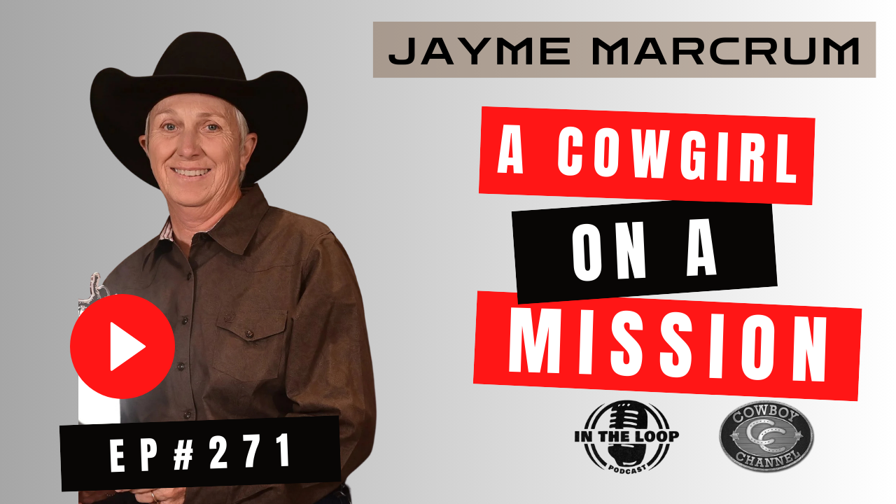 #271 - A Cowgirl on a Mission | Jayme Marcrum 