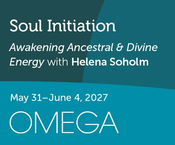 Soul Initiation at Omega Institute (Rhinebeck, NY)