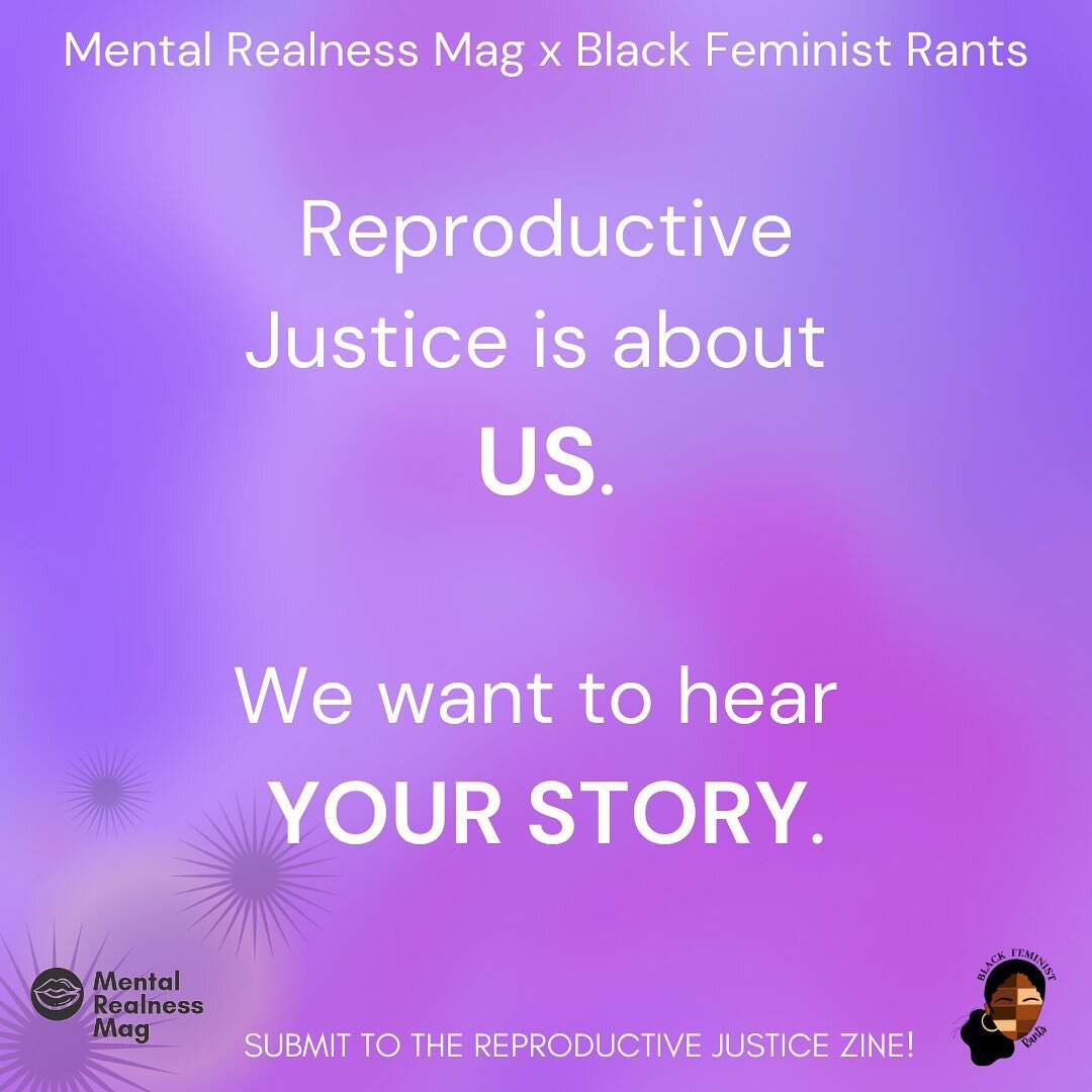 Submissions close this Friday! We are looking for Black artist to submit their reproductive justice pieces to the @mentalrealnessmag zine! Visit @mentalrealnessmag link in bio for submission guidelines!