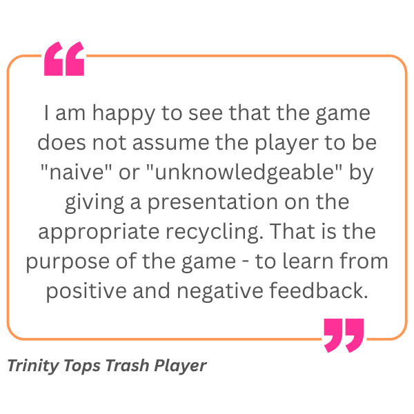 A quote about the importance of positive and negative feedback in a recycling game, attributed to Trinity Tops Trash Player, with a five-star rating, pink quotation marks, and an orange border.