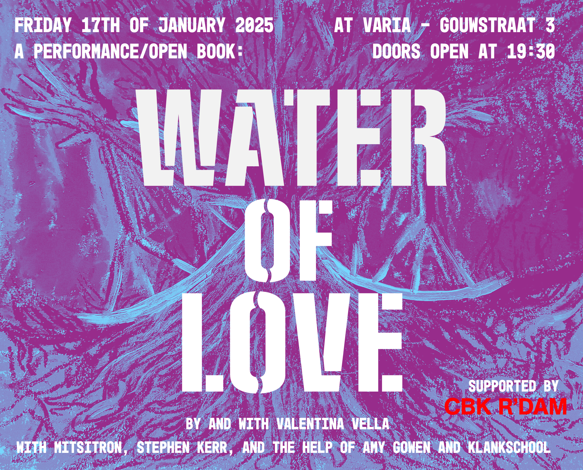 Event poster with a purple and blue textured background for a performance titled 'WATER' on January 17th, 2025, at Varia, Gouwstraat 3, doors open at 7:30 pm, supported by CBK R'DAM. The poster credits the event to Ram and Wtht Valentine, with additional performers Mishtron, Stephen Kerr, Amy Gowen, and Klankschool.