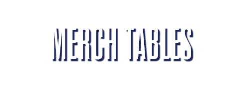 MERCH TABLES