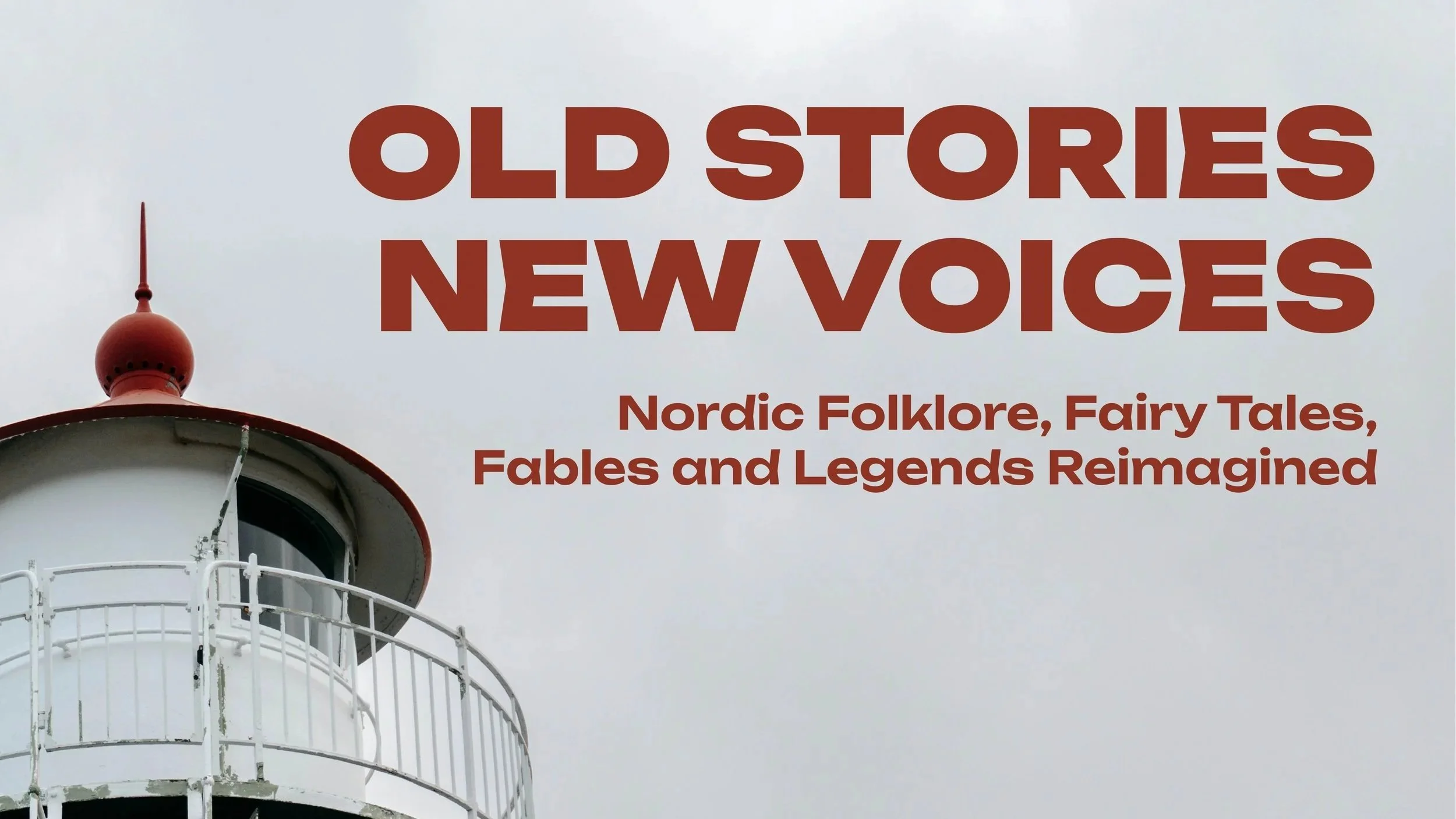 A lighthouse with a red top against a cloudy sky, with overlay text reading "Old Stories New Voices" and "Nordic Folklore, Fairy Tales, Fables and Legends Reimagined."