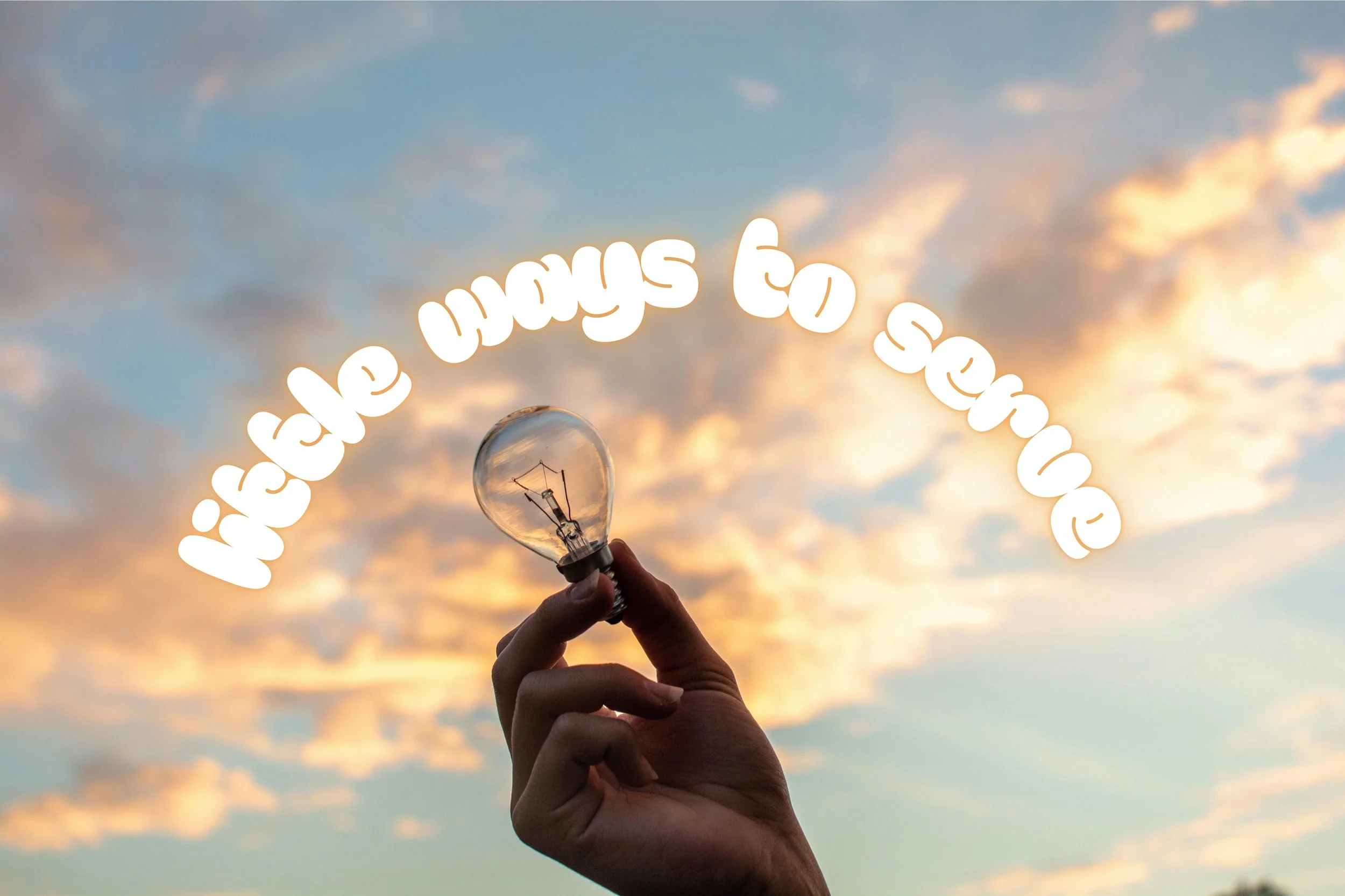 Little ways to serve