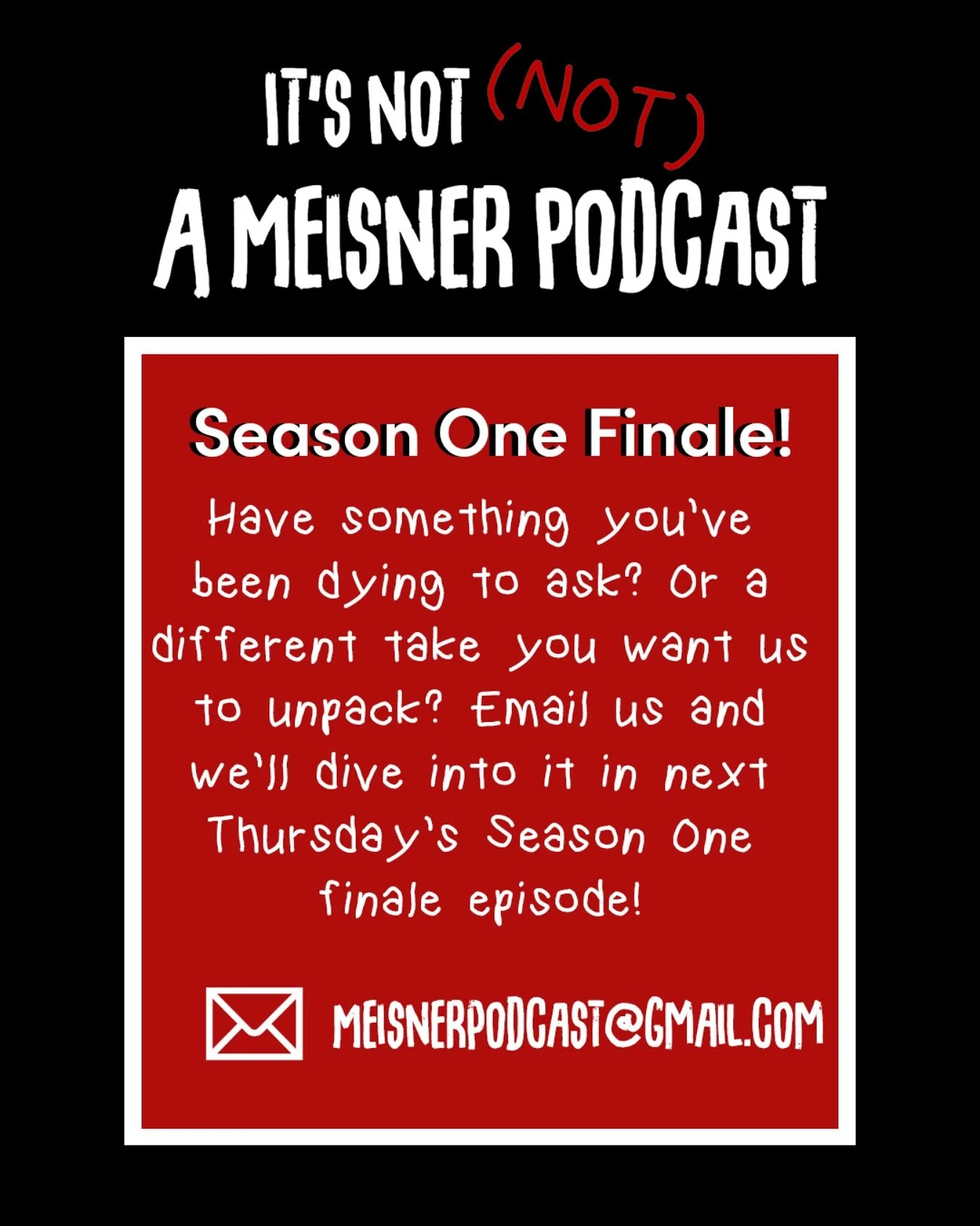 🚨 EMAIL US: MEISNERPODCAST@GMAIL.COM 🚨