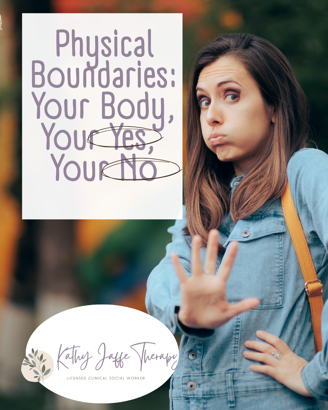 Physical Boundaries: Your Body, Your Yes, Your No | Therapist in Redlands