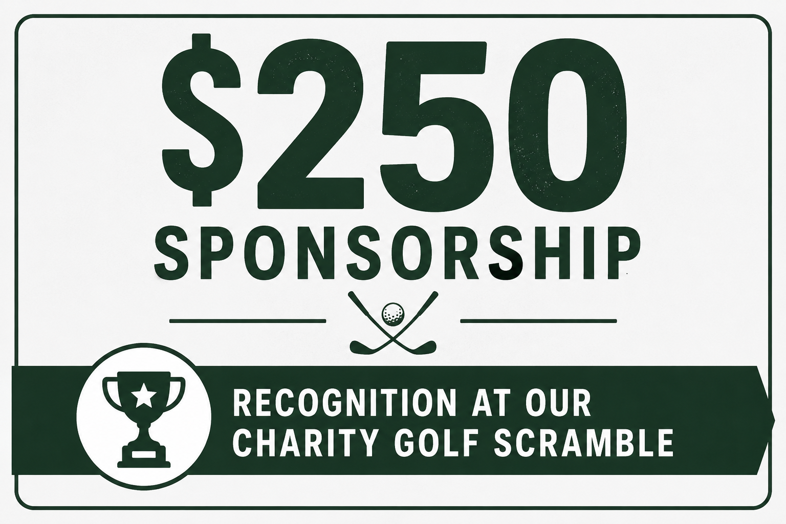 $250 Donation Sponsorship Package