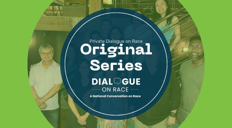 Dialogue on Race graphic for a private Original Series experience, featuring members of the Dialogue on Race community.