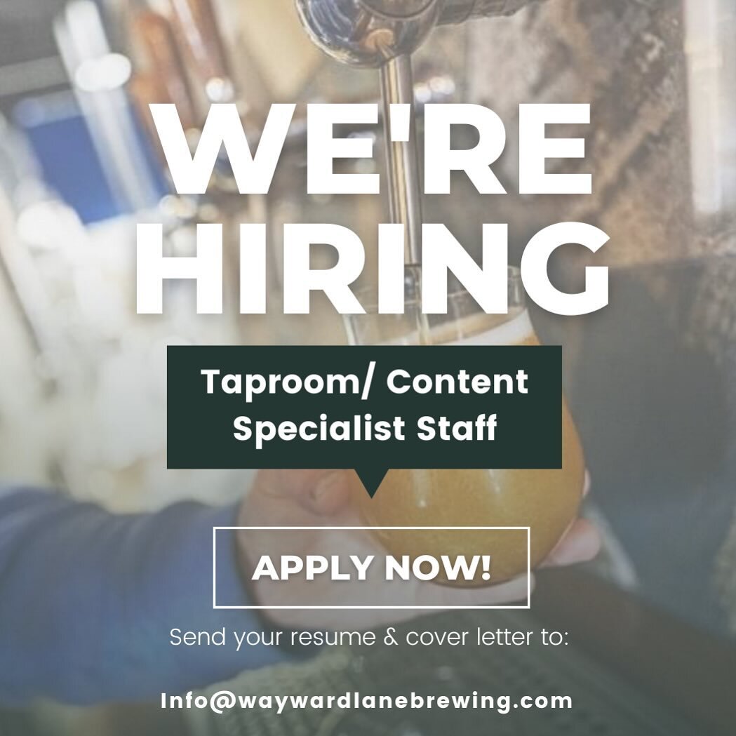 🍻 Wayward Lane is hiring!!! 🍻

We are looking for 2 team members to join our small but mighty team:

&bull;Part-time (15-25 hours): Content Specialist, Farmers Market &amp; Taproom Fill-In 
&bull;Full-time (35-40 hours): Taproom Position

Must have