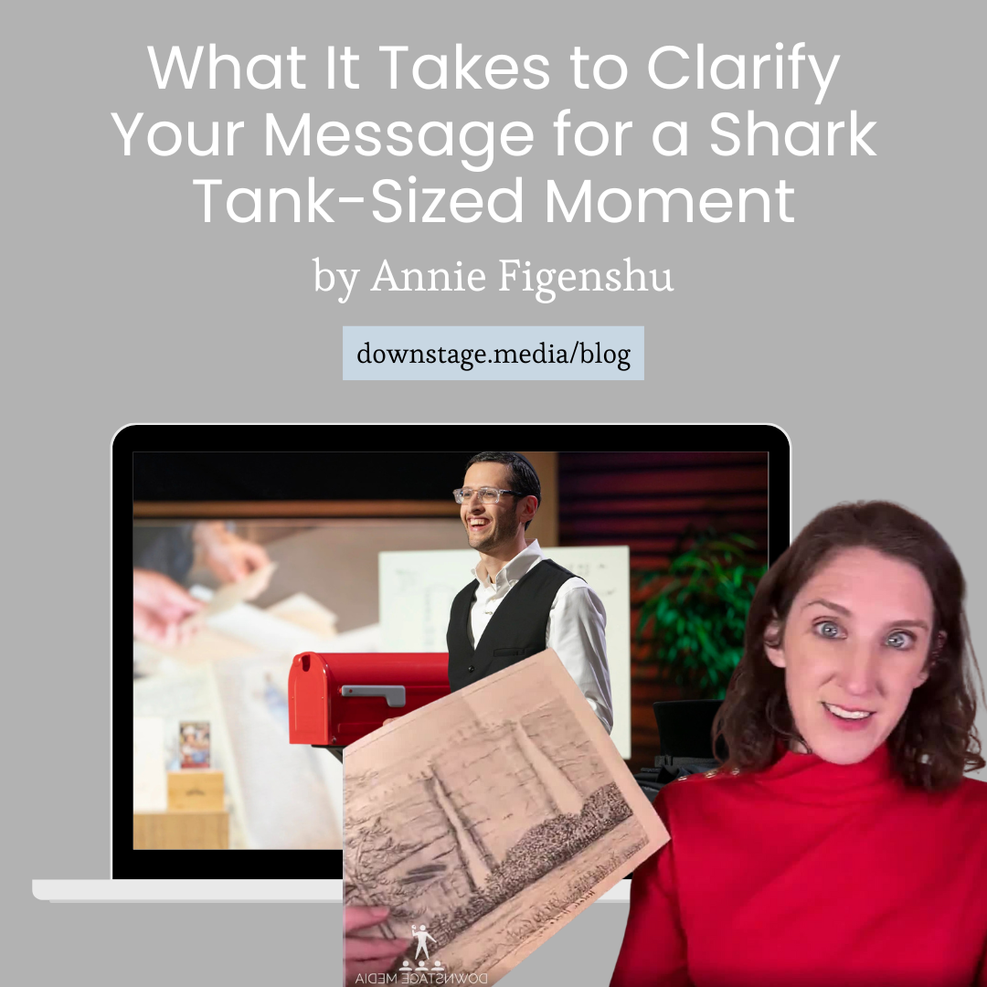 What It Takes to Clarify Your Message for a Shark Tank-Sized Moment
