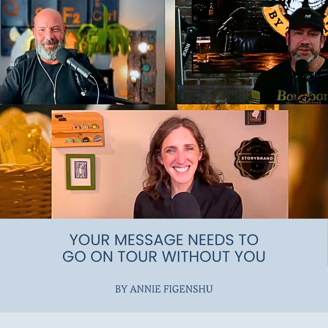 Your Message Needs to Go On Tour Without You