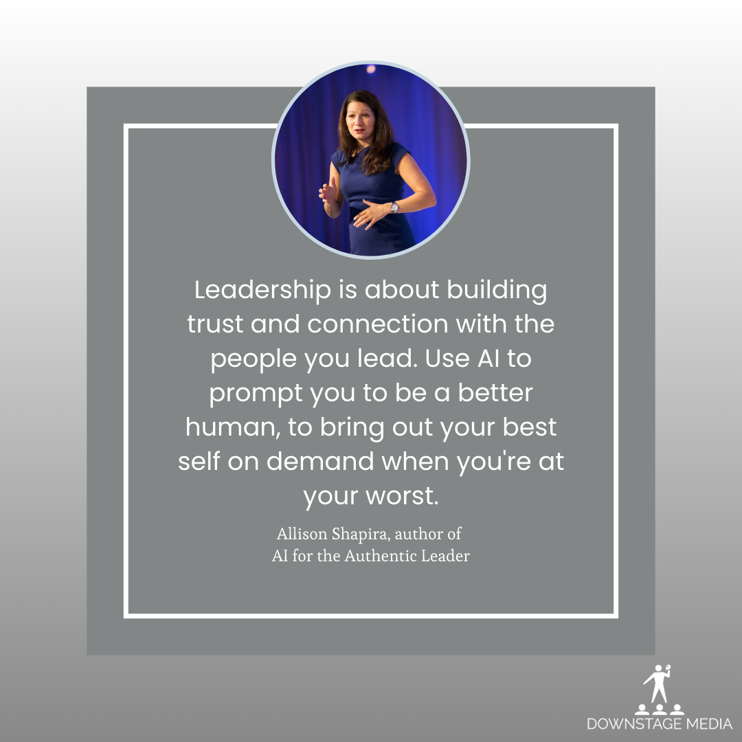 Pull quote graphic featuring Allison Shapira speaking on stage with a quote about leadership, trust, and using AI to bring out your best self.