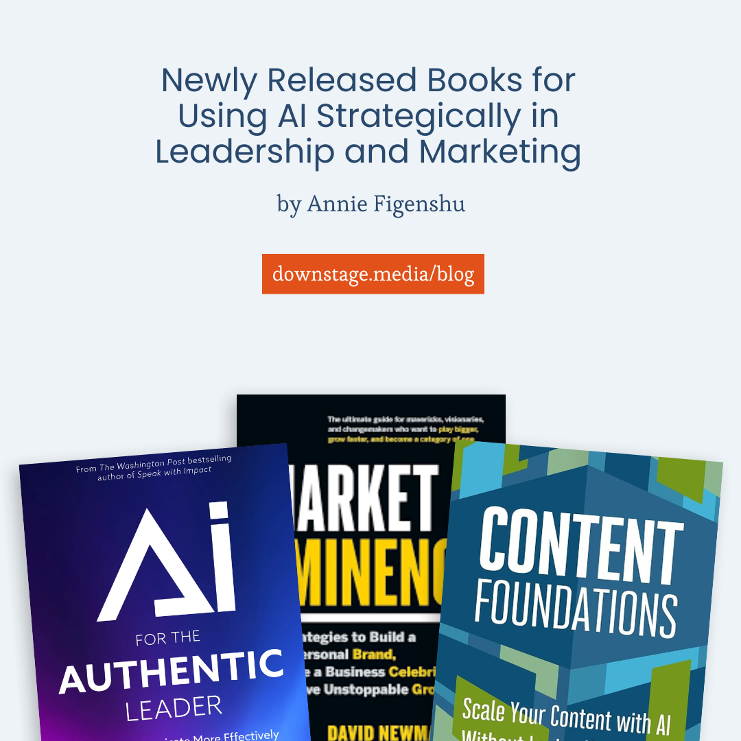 Book covers of AI for the Authentic Leader, Market Eminence, and Content Foundations for a post on strategic AI in leadership and marketing.