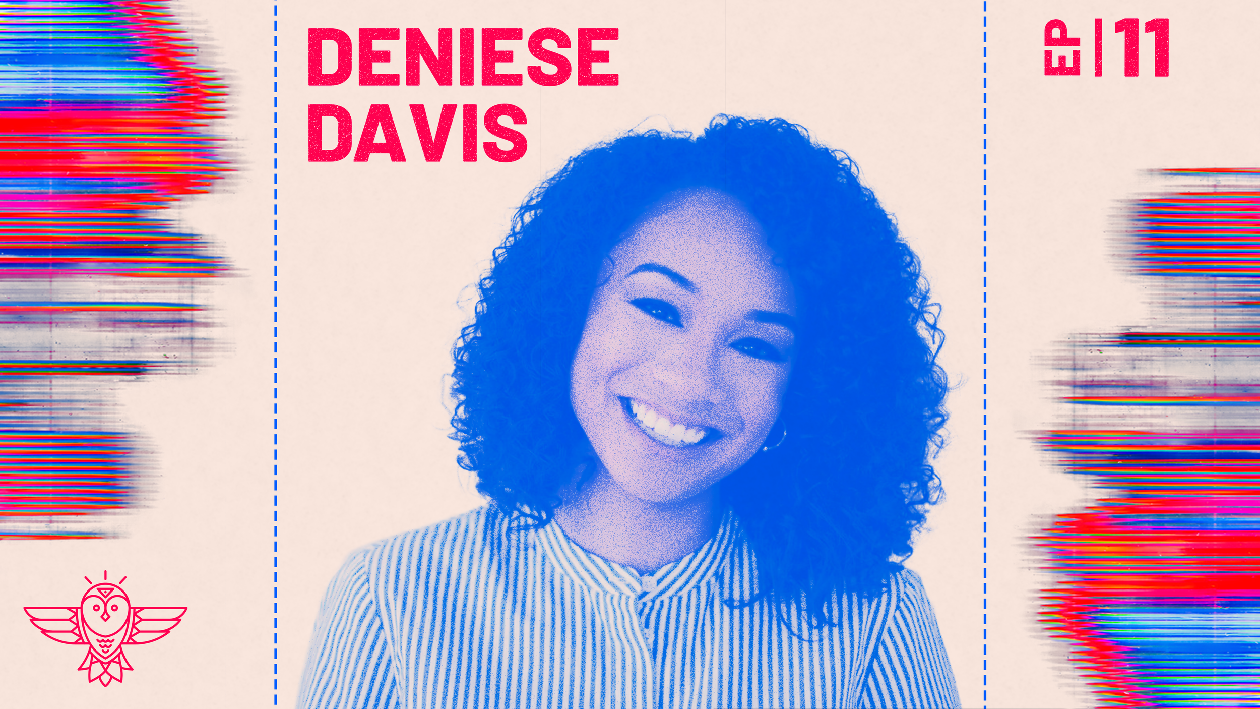 Deniese Davis and the Invisible Wall