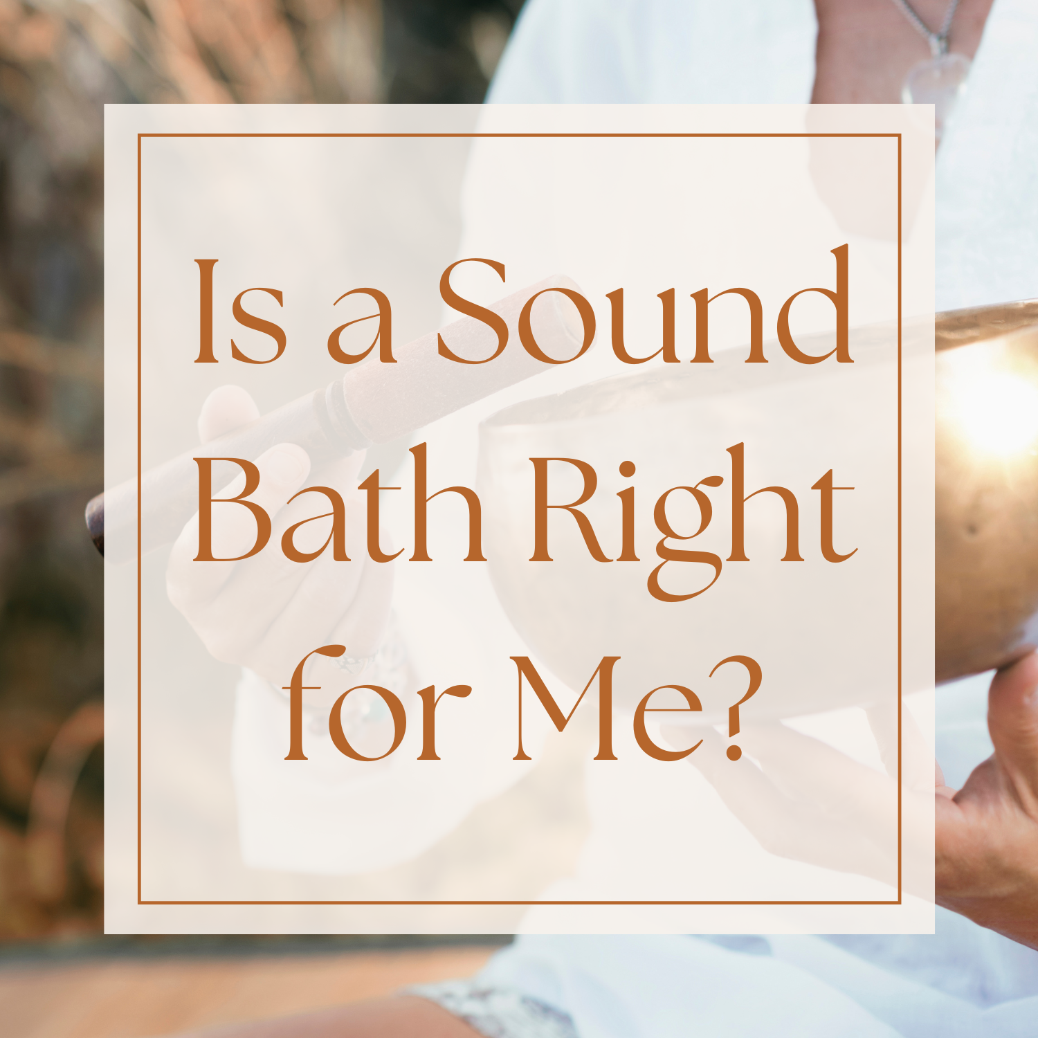 Person holding sound bowl and instrument