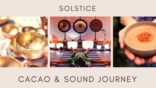 Summer Solstice Cacao & Sound Journey — Sacred Ally