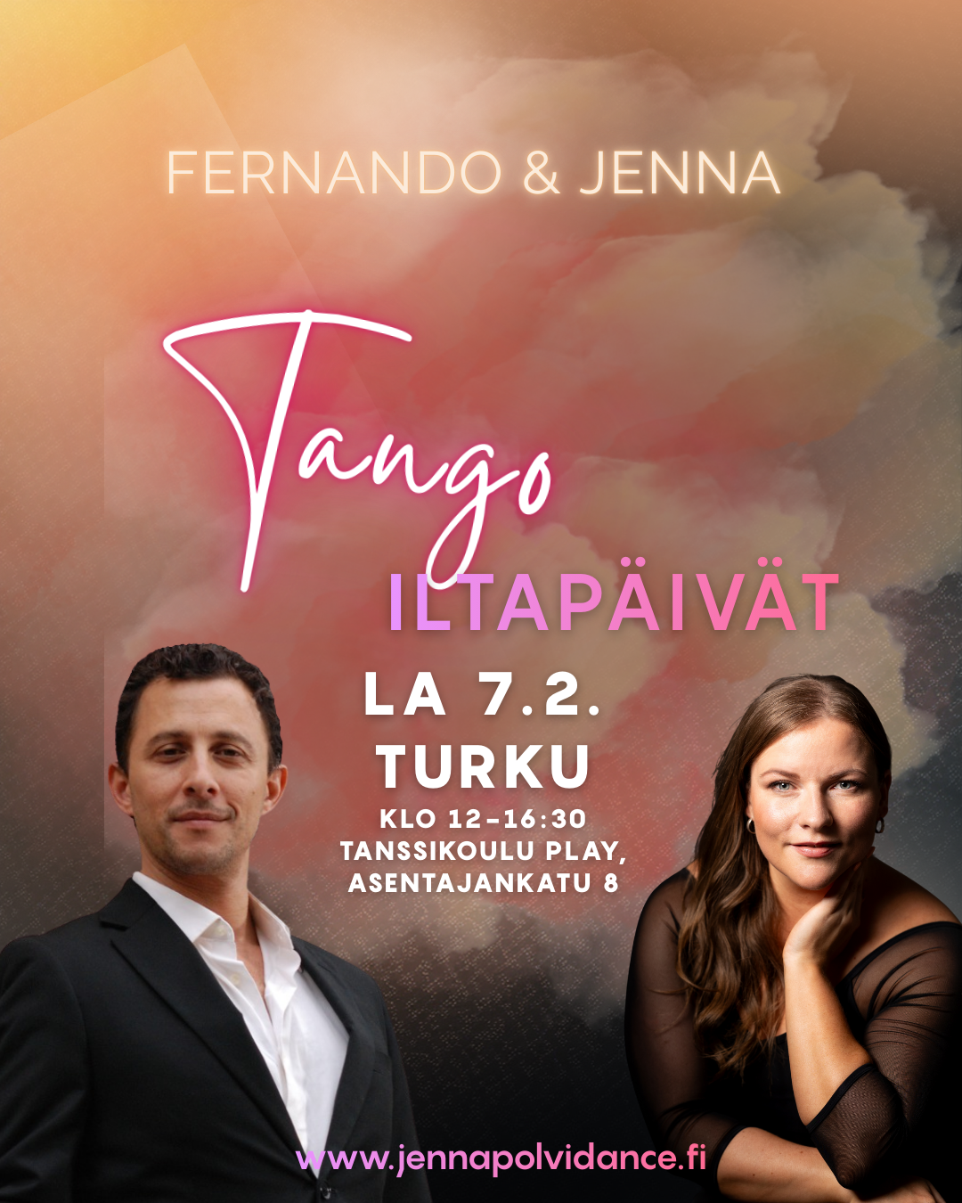 Mainoksessa on kuva Fernando ja Jenna, jotka järjestävät Tangoiltaapäivät Turussa lauantaina 7. helmikuuta, tanssitunnit klo 12-16:30 Tanssikoulu Play -salissa Asentajankatu 8. Taustalla on värikäs taivaskuva.
