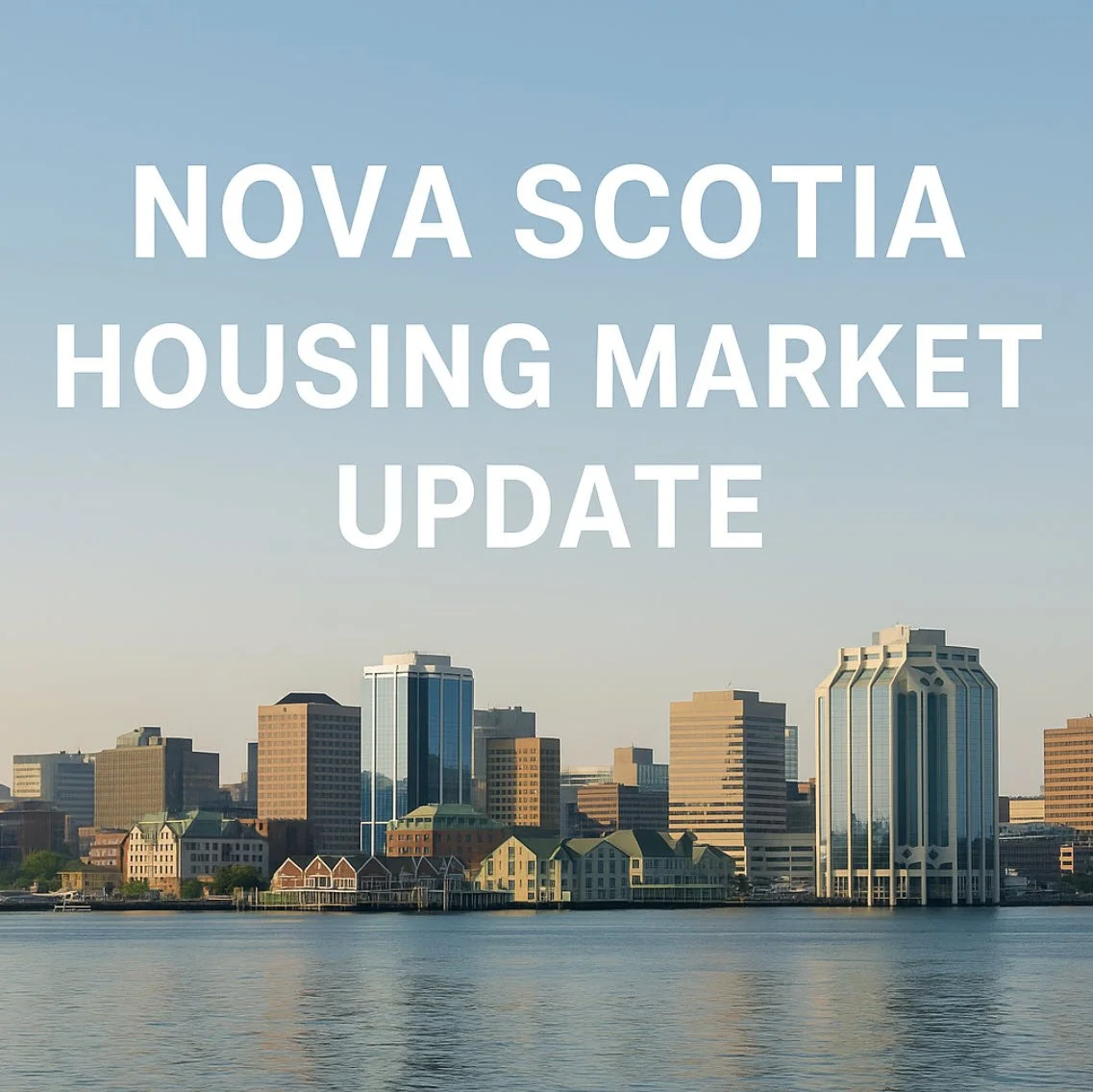 Nova Scotia Housing Market Update: What Homeowners Should Know Right Now