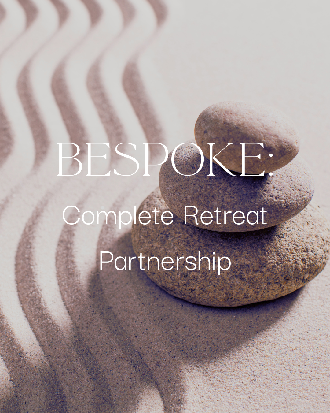 BESPOKE: Complete Retreat Partnership