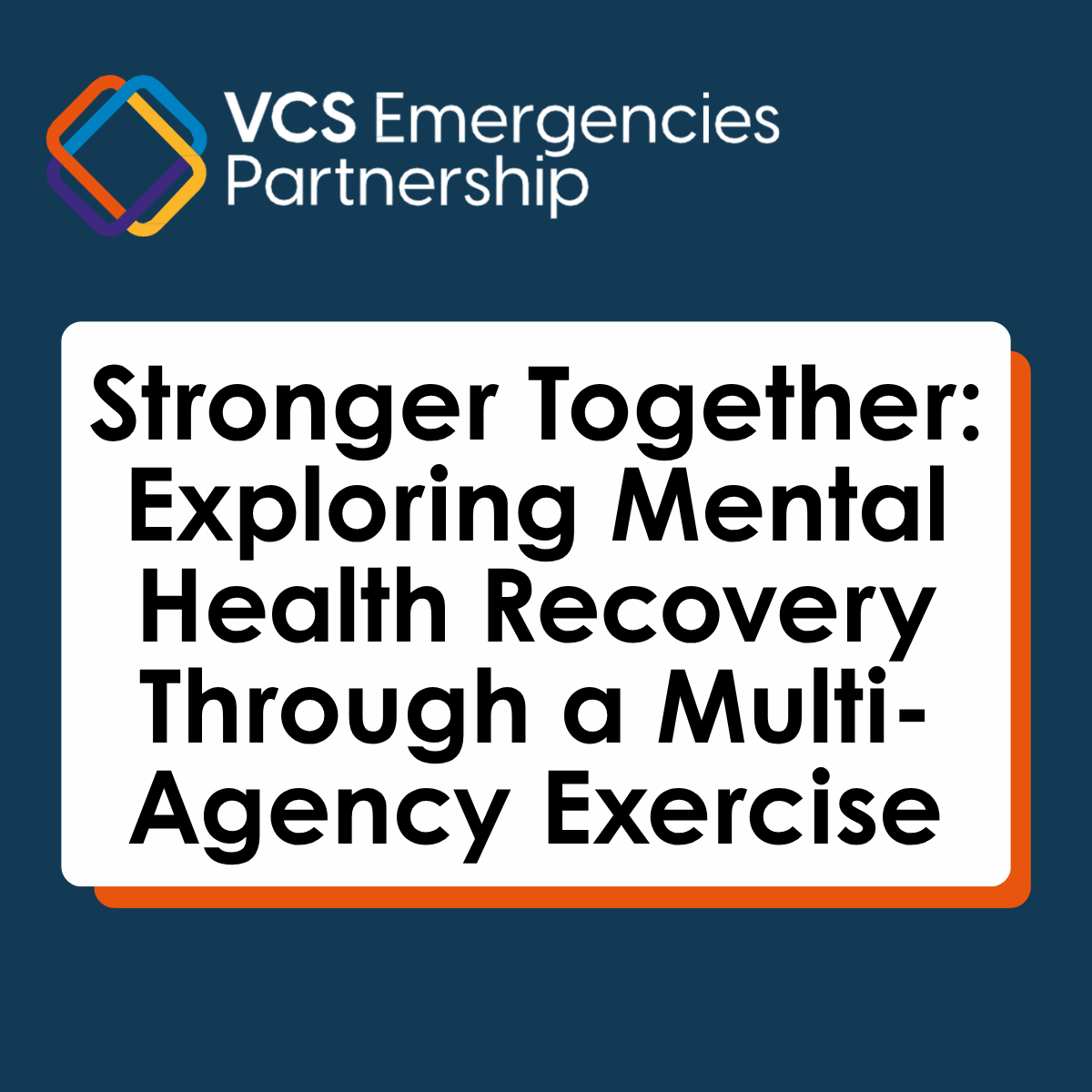 Stronger Together: Exploring Mental Health Recovery Through a Multi-Agency Exercise 