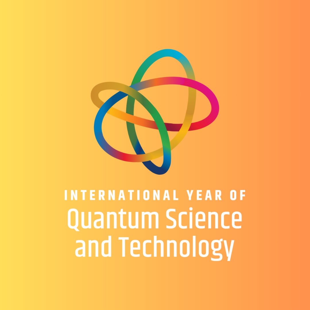 International Year of Quantum Science and Technology