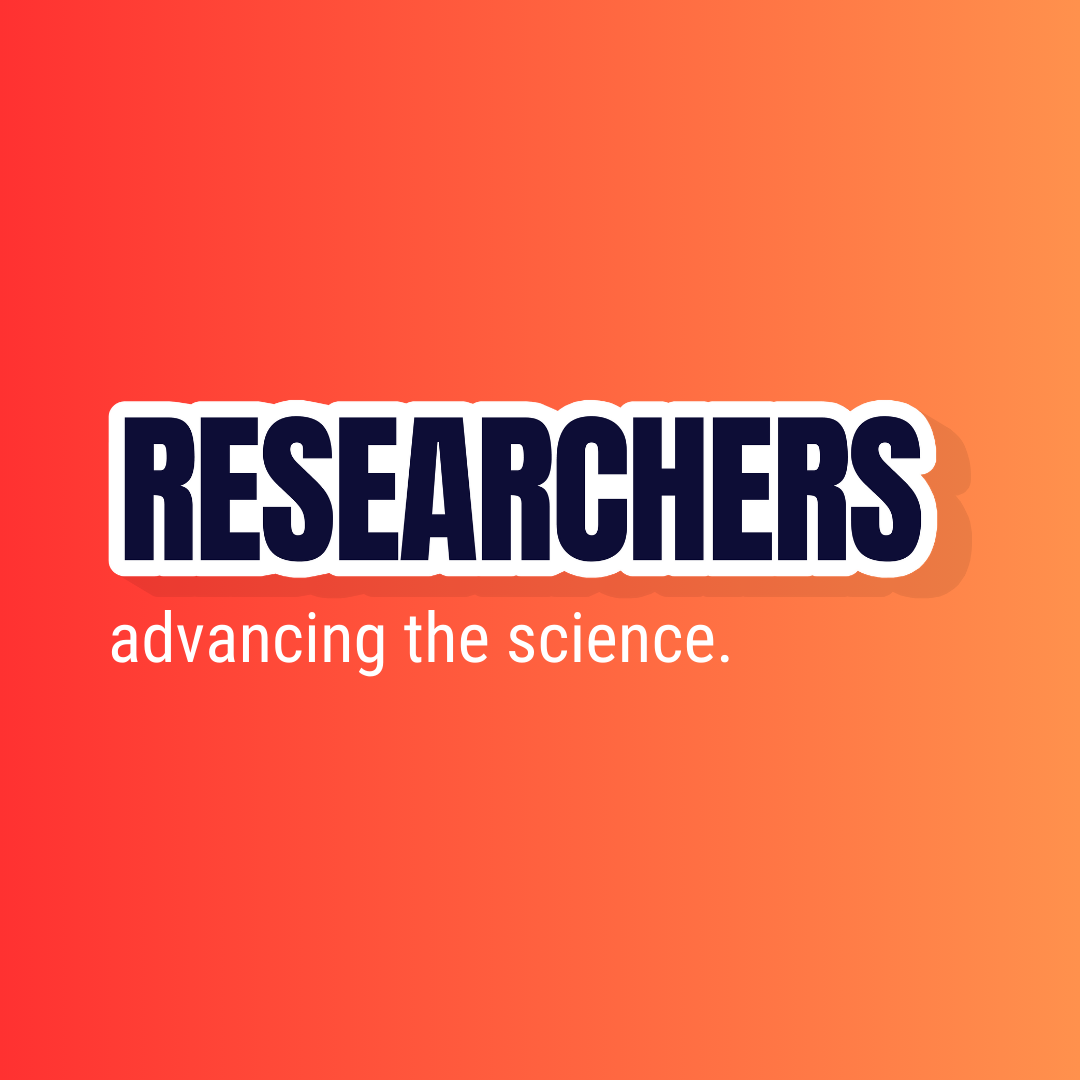 Researchers advancing the science
