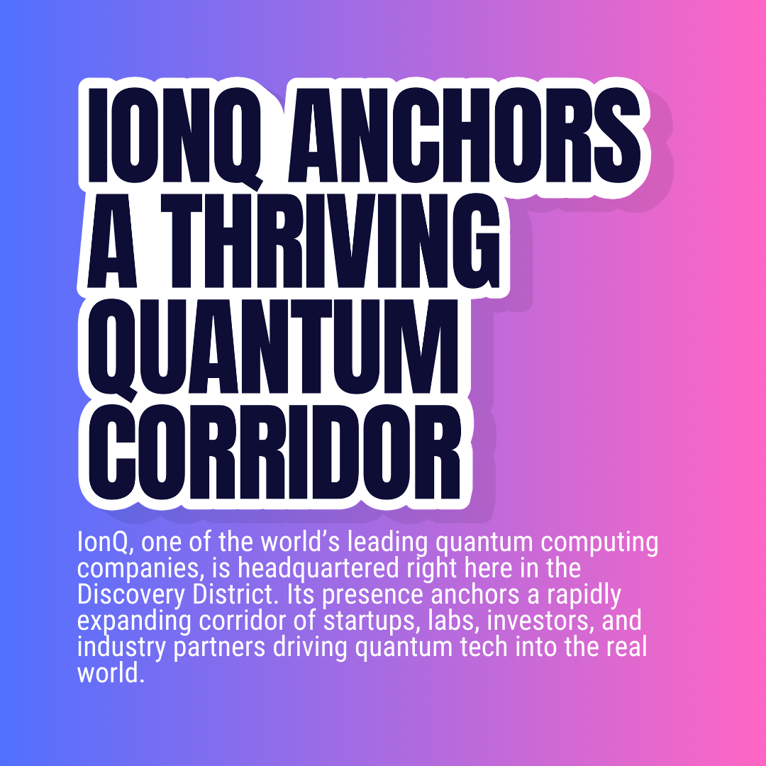 IonQ anchors a thriving quantum corridor