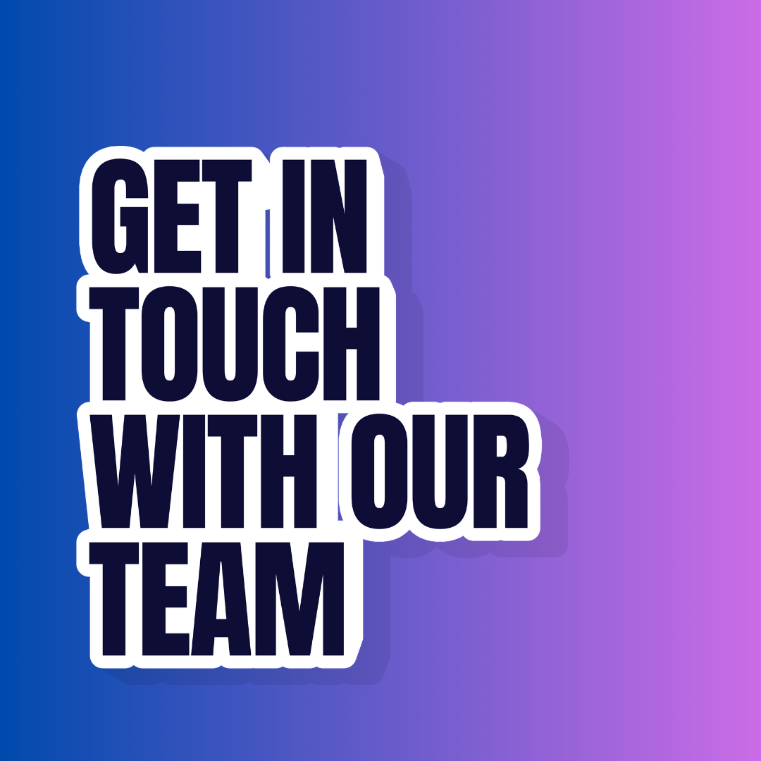 Get in touch with our team