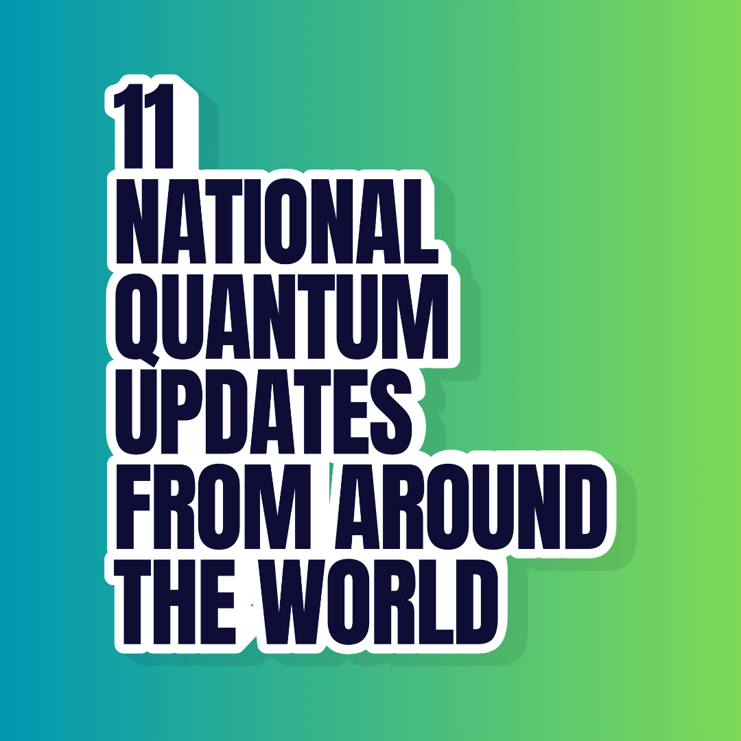 11 national quantum updates from around the world