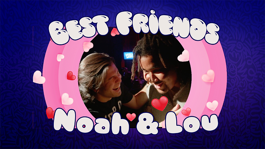 Audience wish: hangout with Lou and be best friends