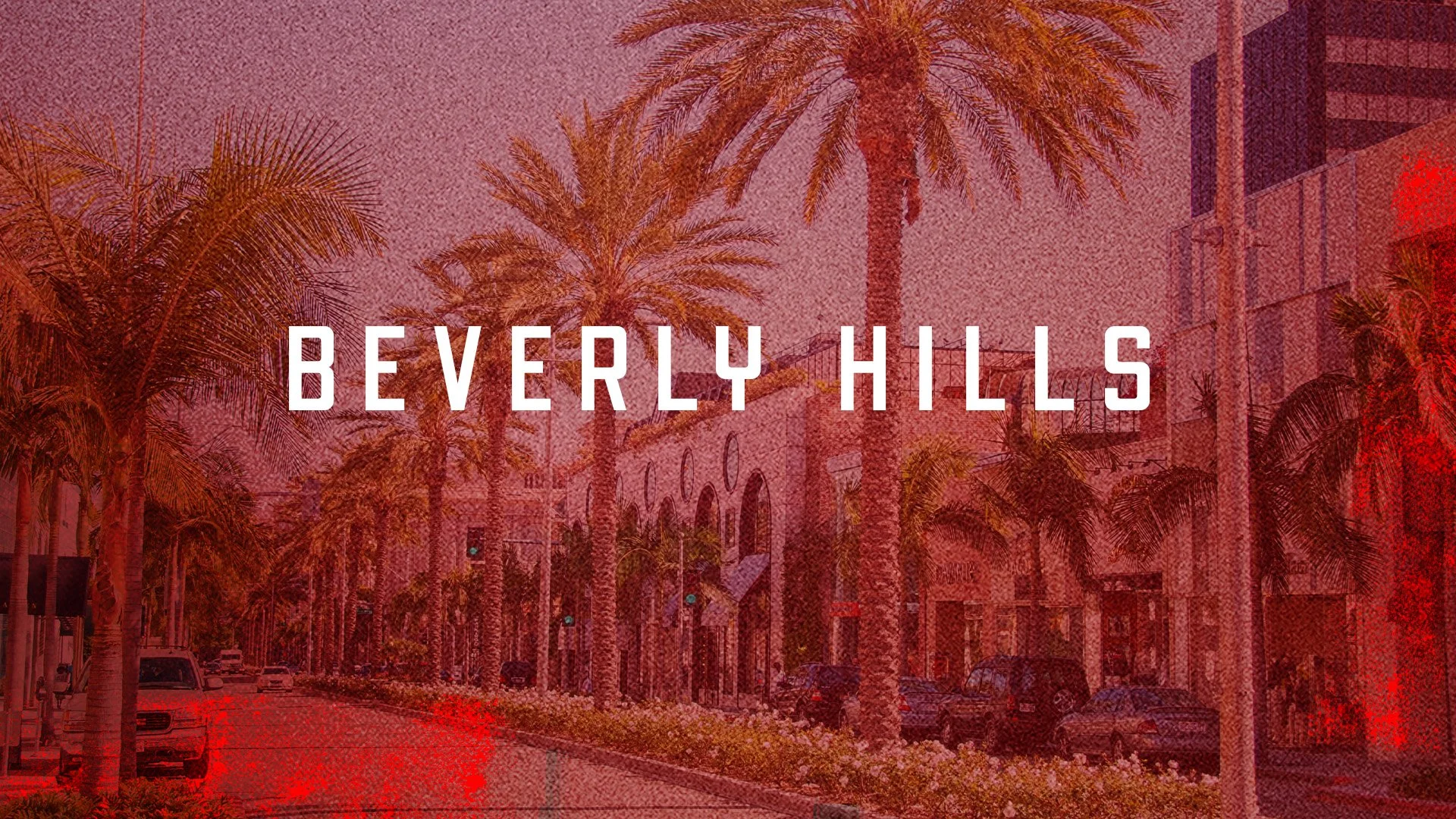 BloodHustle-Location-BEVERLYHILLS.jpg