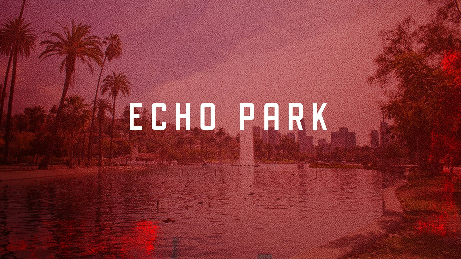 BloodHustle-Location-ECHOPARK.jpg