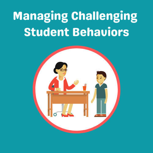 Managing Challenging Student Behaviors