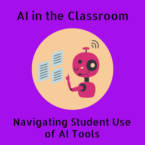 AI in the Classroom: Navigating Student Use of AI Tools - Recertification Course