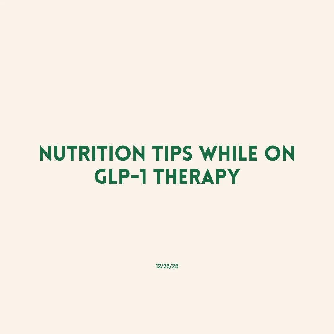 Nutrition Tips While on GLP-1 Therapy