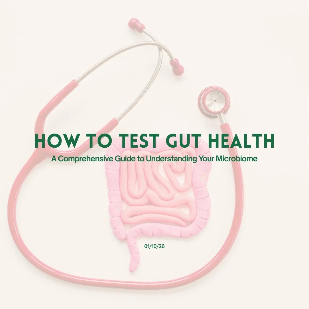 How to Test Gut Health: A Comprehensive Guide to Understanding Your Microbiome
