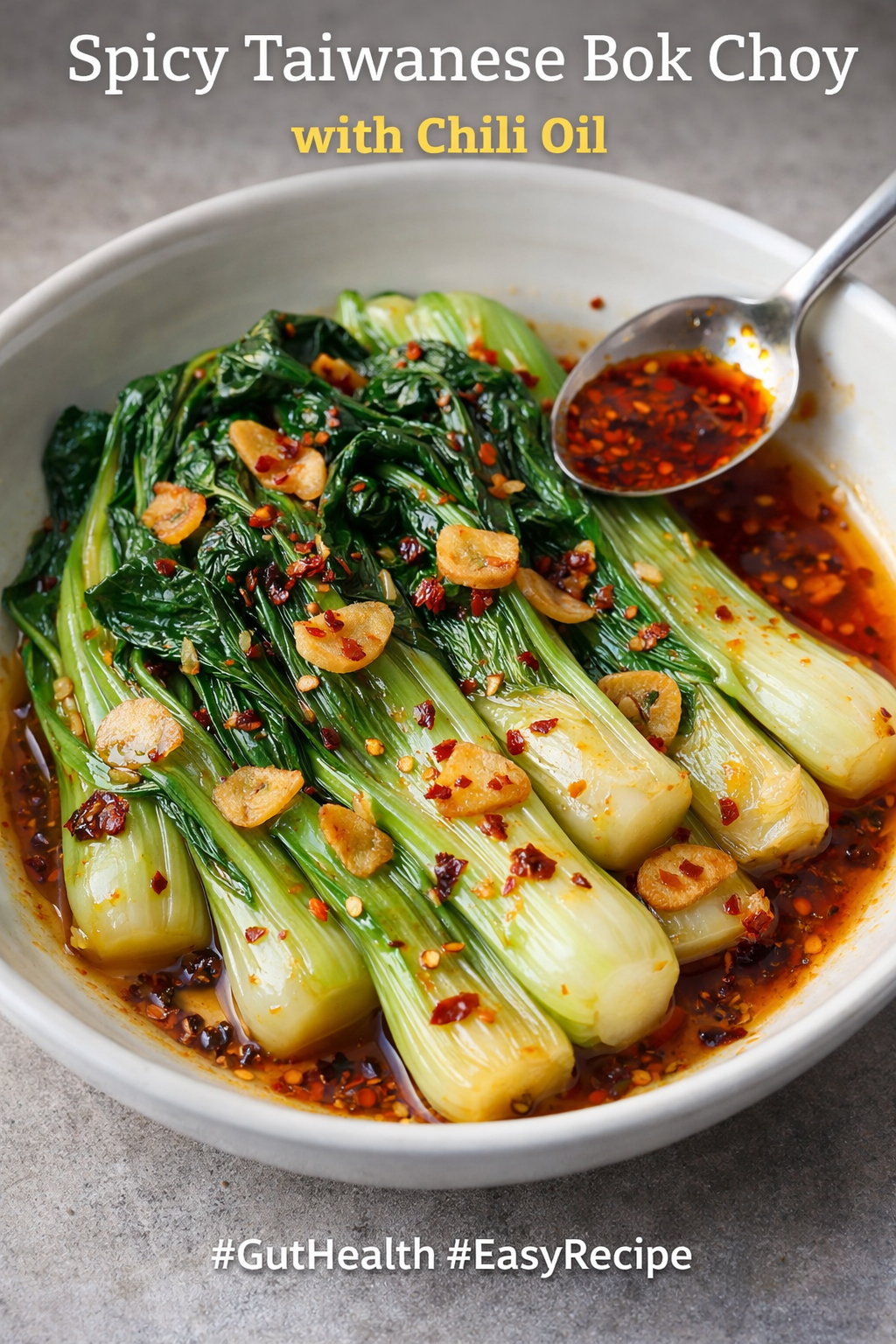 Spicy Taiwanese Bok Choy with Chili Oil