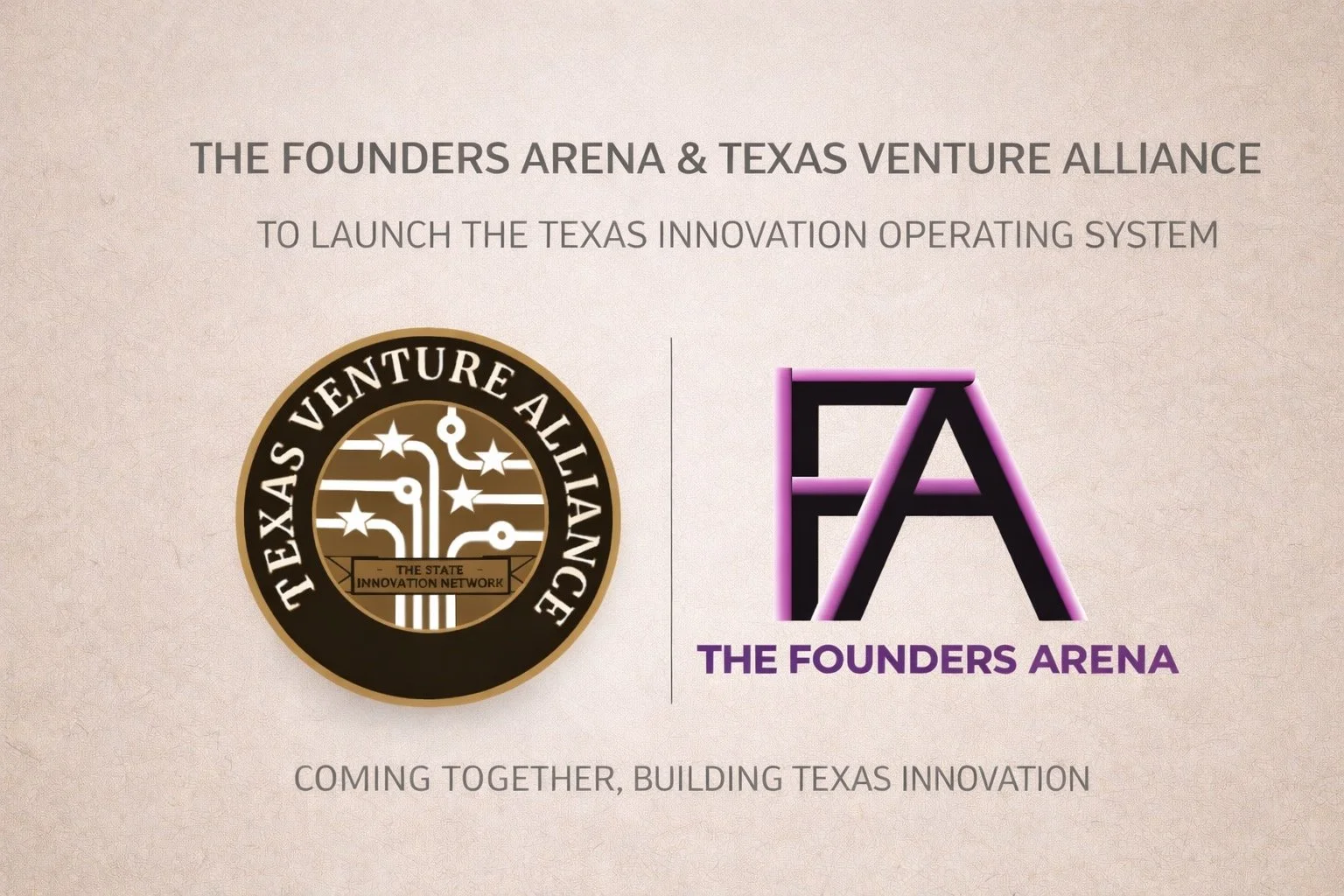 Texas Venture Alliance &amp; The Founders Arena to Launch the Texas Innovation Operating System 