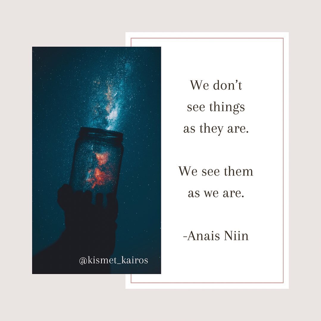 We don&rsquo;t see things as they are. We see them as we are. 
-Ana&iuml;s Niin 💙🤍💙

#anaisniin