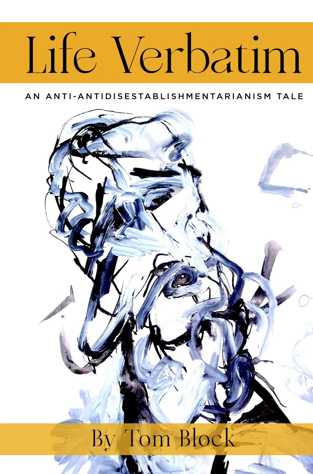 Life Verbatim, a novel, Published