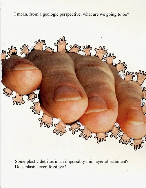 I mean, from  geologic perspective, what are we going to be?  Some plastic detritus in an impossibly thin layer of sediment?  Does plastic even fossilize?